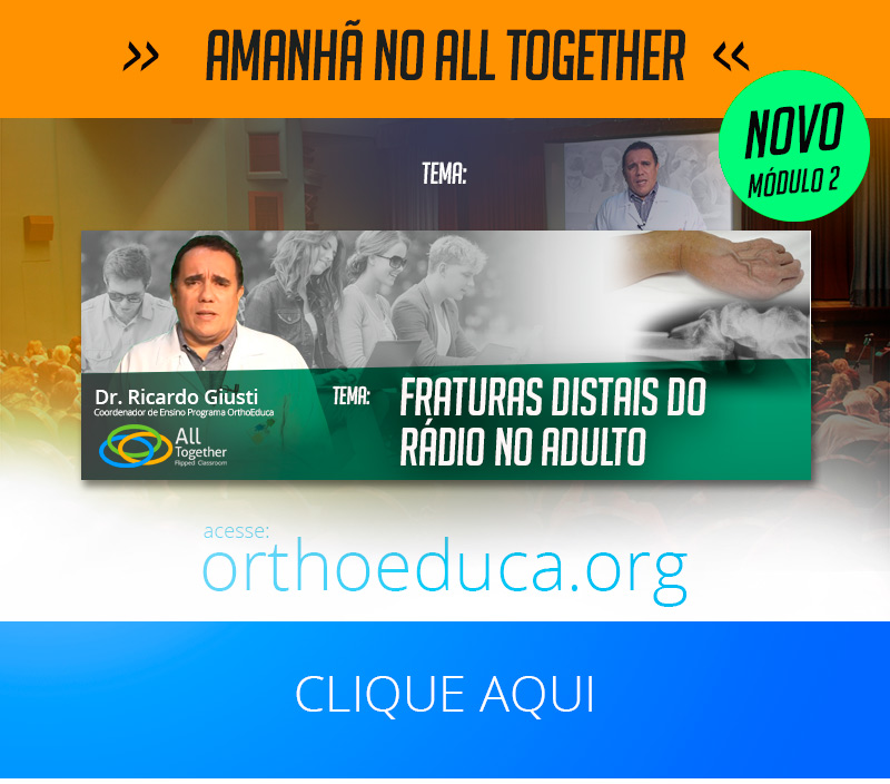 Fraturas Distais do Rádio no Adulto - Amanhã no All Together Fraturas Distais do Rádio no Adulto - Amanhã no All Together