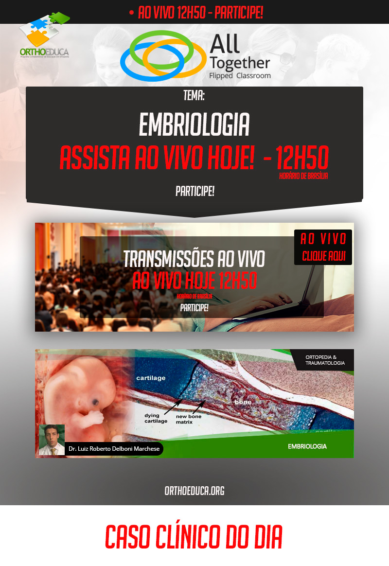 Embriologia - Caso clínico de hoje no All Together às 12h50 Participe!