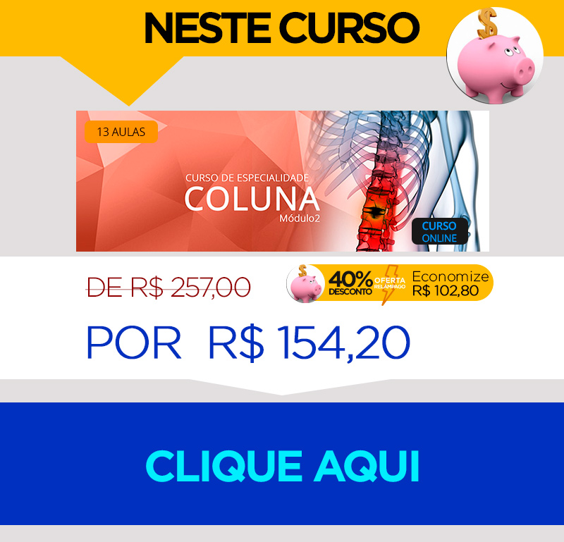 Aproveite: Curso Coluna Mdulo 2 Hoje com 40% de desconto!