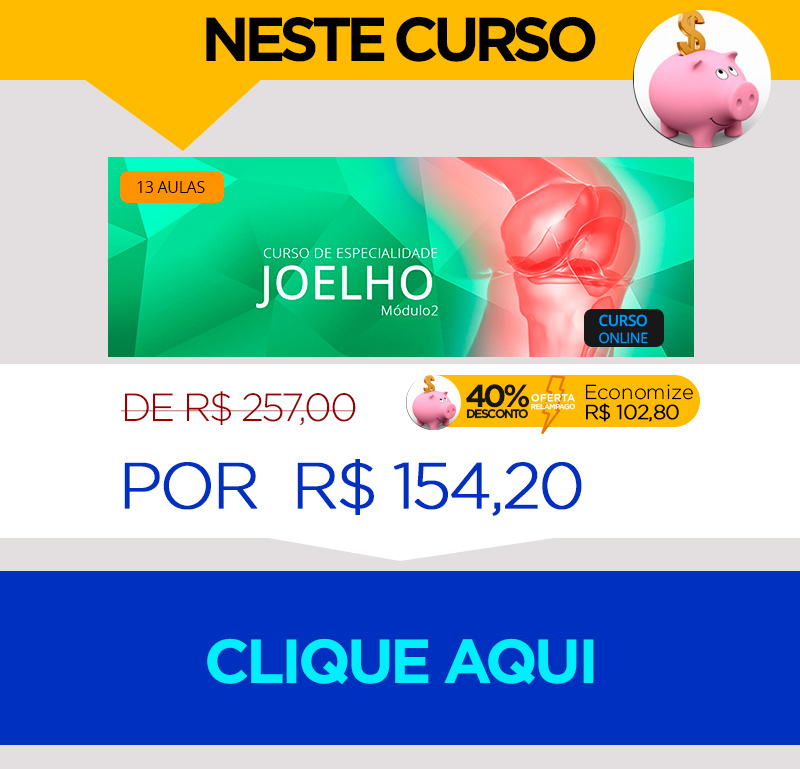 Aproveite: Curso Joelho Mdulo 2 Hoje com 40% de desconto!