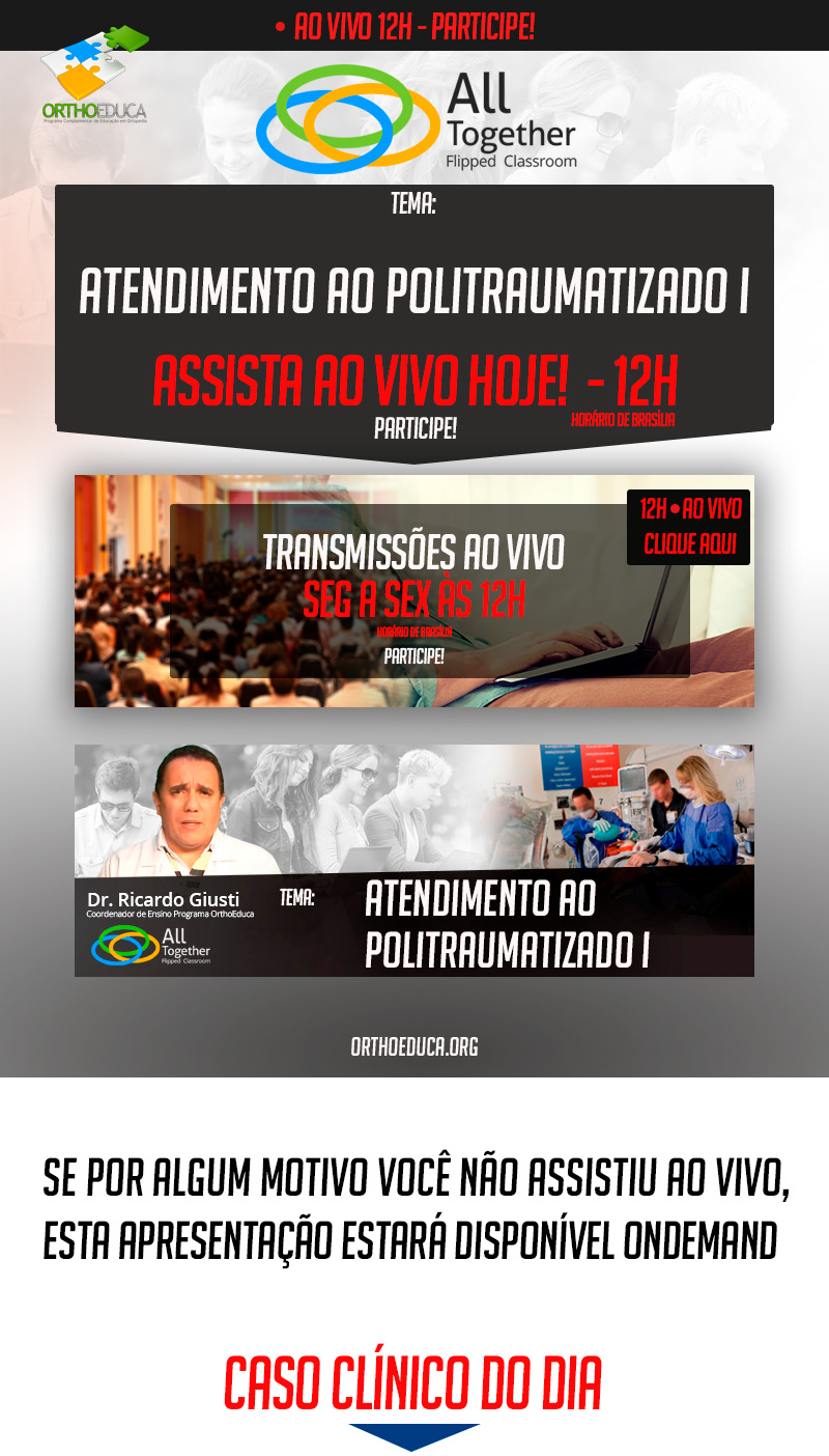 Atendimento ao Politraumatizado I - Caso clínico de hoje no All Together às 12h Participe! Atendimento ao Politraumatizado I - Caso clínico de hoje no All Together às 12h Participe!