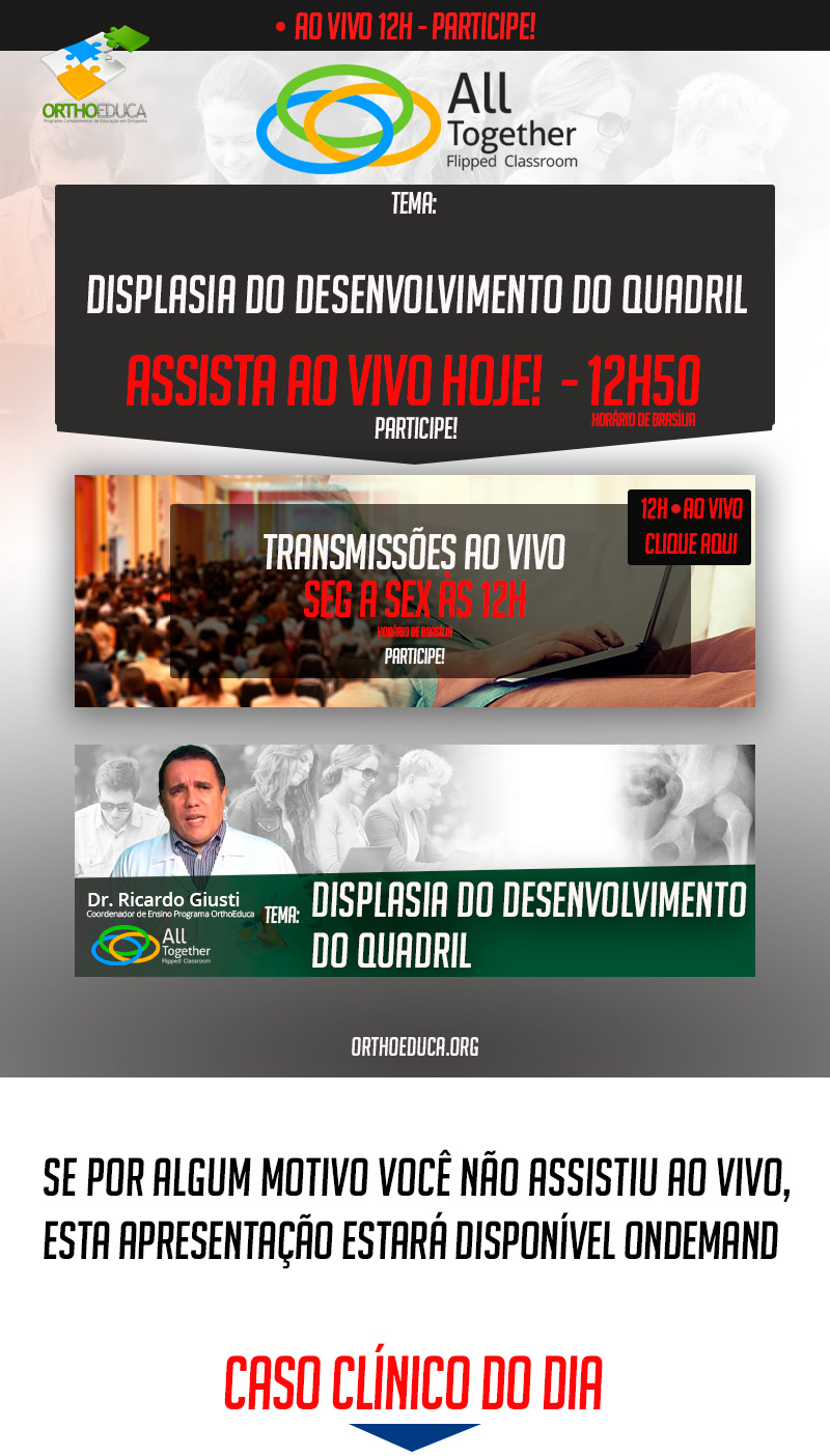 Displasia do desenvolvimento do quadril - Caso clínico de hoje no All Together às 12h50 Participe! Displasia do desenvolvimento do quadril - Caso clínico de hoje no All Together às 12h50 Participe!