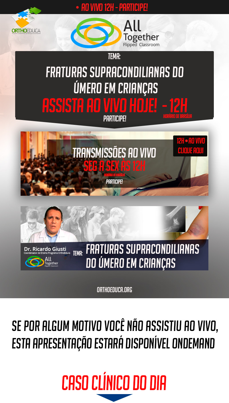 Fraturas Supracondilianas do Úmero em Crianças - Caso clínico de hoje no All Together às 12h Participe! Fraturas Supracondilianas do Úmero em Crianças - Caso clínico de hoje no All Together às 12h Participe!