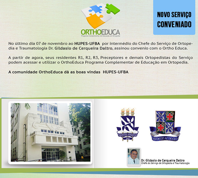 Hospital Universitário Prof. Edgard Santos (HUPES) Assina Convênio com o Orthoeduca Hospital Universitário Prof. Edgard Santos (HUPES) Assina Convênio com o Orthoeduca