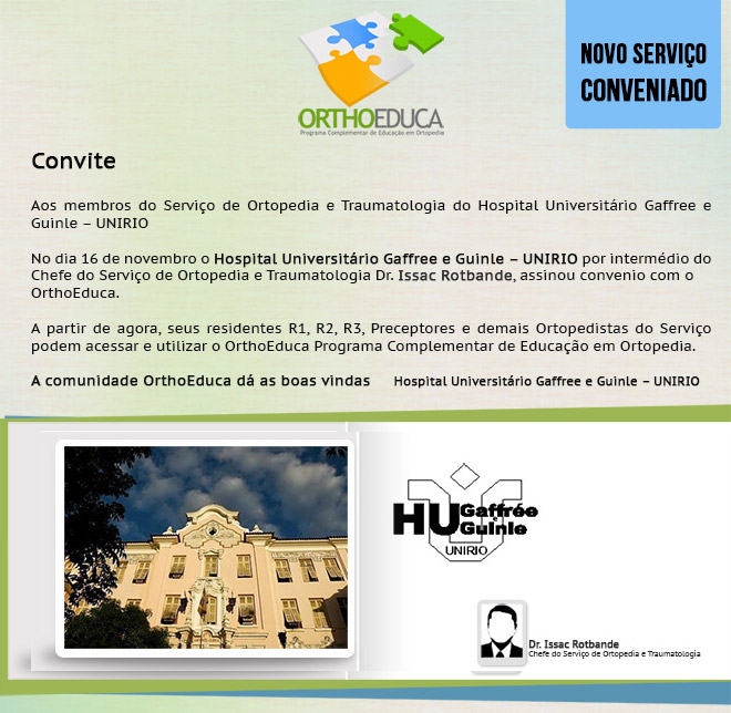 Hospital Universitrio Gaffre e Guinle / Universidade Federal do Estado do Rio de Janeiro - UNIRIO Assina Convnio com o Orthoeduca 