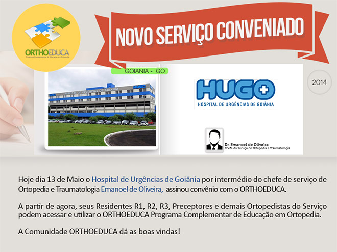 Hospital de Urgncias de Goinia - HUGO - Goinia/GO - Assina Convnio com o Orthoeduca