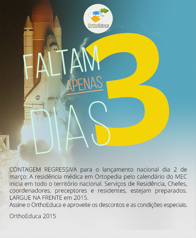 Faltam apenas 3 dias. Lanamento Nacional - OrthoEduca 2015 (Dia 2 de Maro)