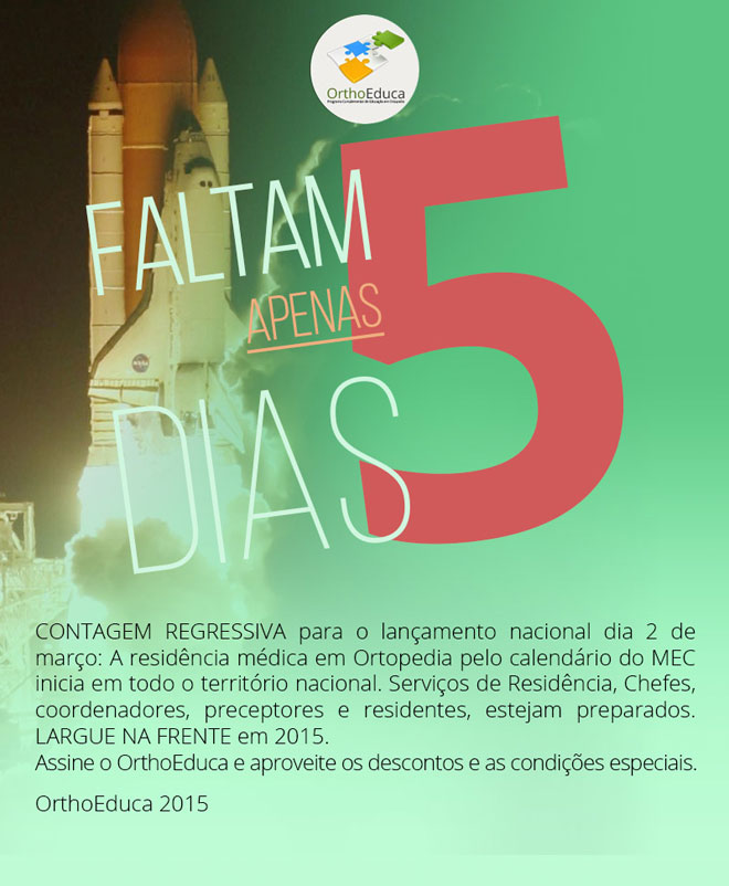 Faltam apenas 5 dias. Lanamento Nacional - OrthoEduca 2015 (Dia 2 de Maro)