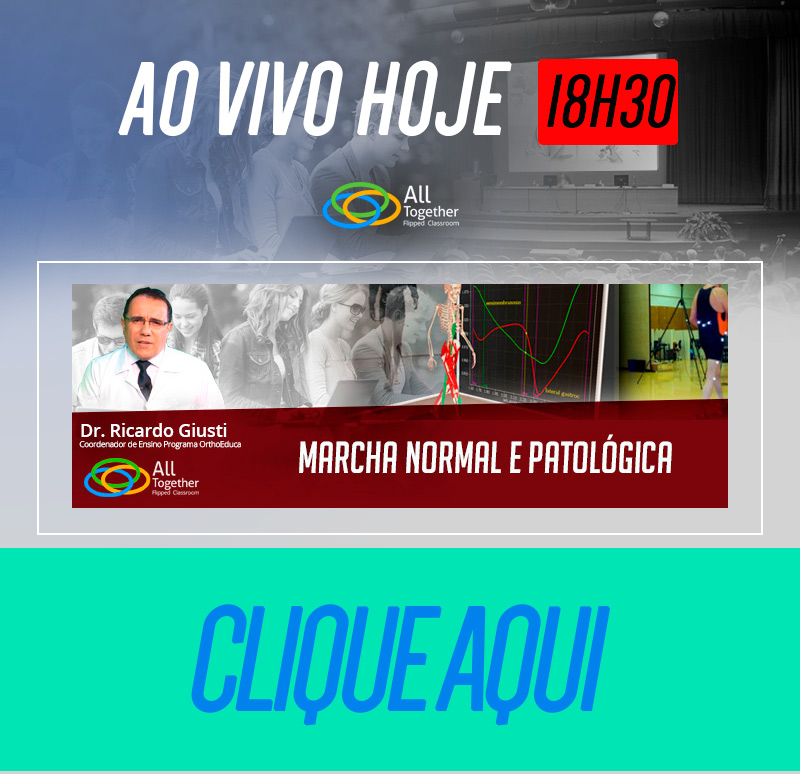 Marcha Normal e Patológica - AO VIVO 18H30min - Participe!