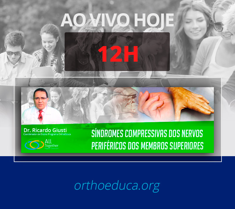 Síndromes Compressivas dos Nervos Periféricos dos Membros Superiores - AO VIVO 12H - Participe!