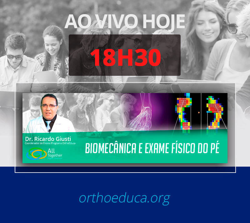 Biomecânica e Exame Físico do Pé - AO VIVO 18H30 - Participe!