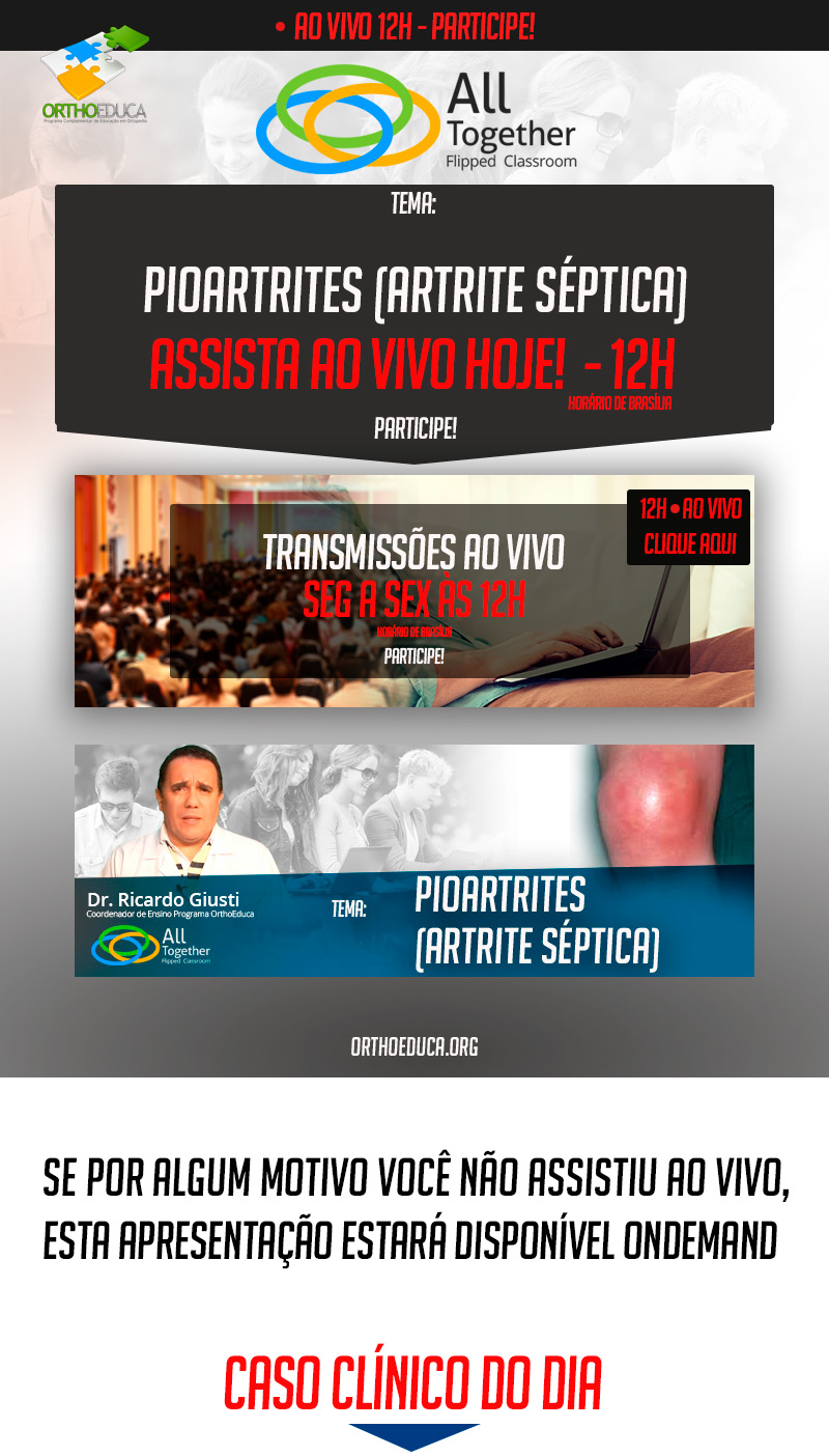 Pioartrites (Artrite Sptica) - Caso clnico de hoje no All Together s 12h Participe!