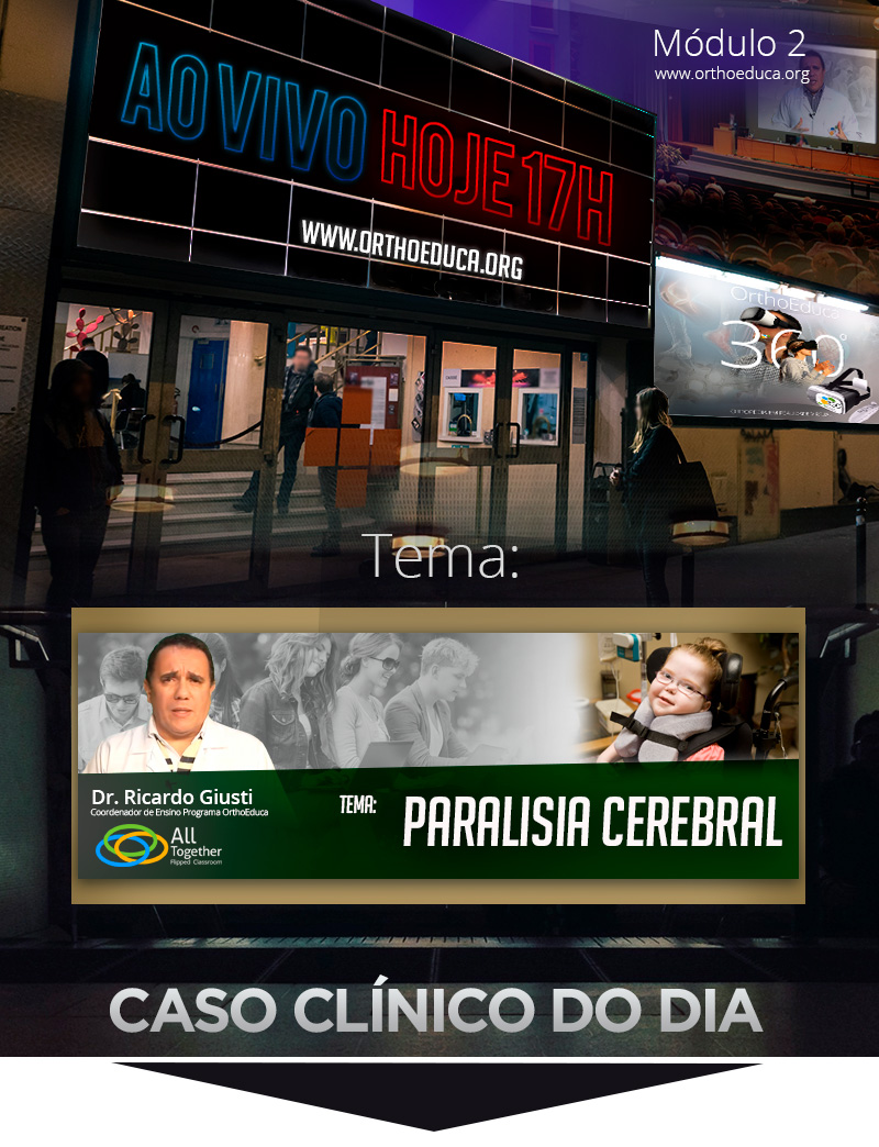 Paralisia Cerebral - Caso clínico de hoje no All Together às 17h Paralisia Cerebral - Caso clínico de hoje no All Together às 17h
