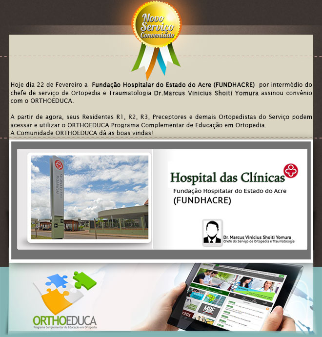 Fundação Hospitalar do Estado do Acre (FUNDHACRE) Assina Convênio com o Orthoeduca